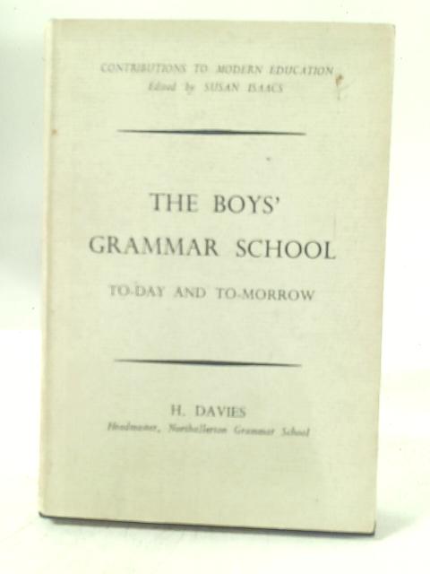 The Boys' Grammar School: Today and Tomorrow