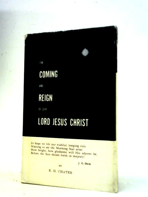 The Coming and Reign of Our Lord Jesus Christ