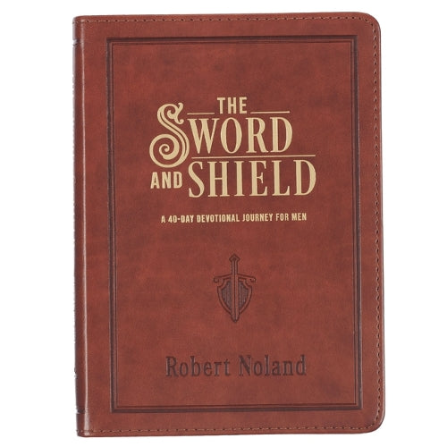 The Sword and Shield a 40 Day Devotional for Men, Vegan Leather