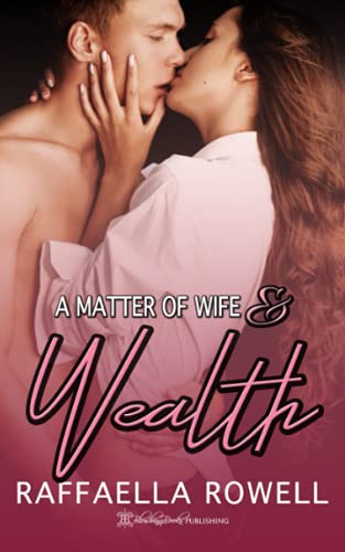 A Matter of Wife & Wealth