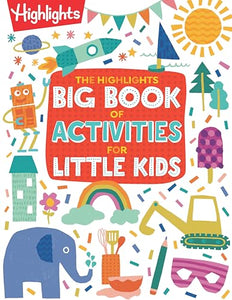 The Highlights Big Book of Activities for Little Kids 