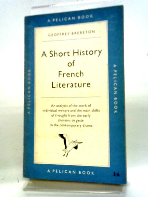 A Short History of French Literature (Pelican books series)