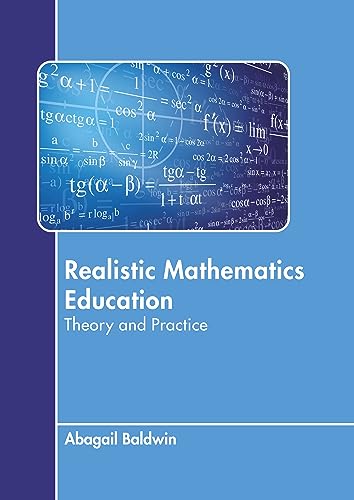 Realistic Mathematics Education: Theory and Practice