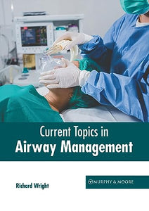 Current Topics in Airway Management 