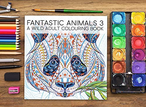 Fantastic Animals 3: A Wild Adult Colouring Book