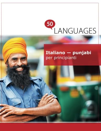 Italiano - punjabi per principianti: Un libro in due lingue
