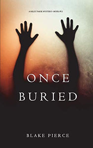 Once Buried (A Riley Paige Mystery-Book 11) 