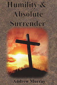 Humility & Absolute Surrender 