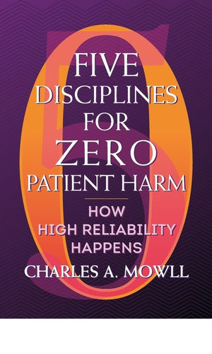 Five Disciplines for Zero Patient Harm