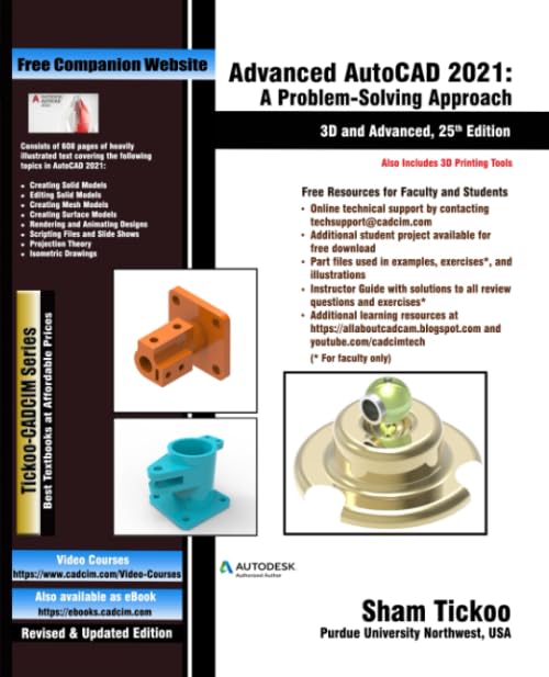 Advanced AutoCAD 2021: A Problem-Solving Approach, 3D and Advanced, 25th Edition