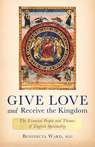 Give Love and Receive the Kingdom 