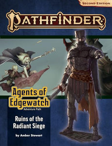 Pathfinder Adventure Path: Ruins of the Radiant Siege (Agents of Edgewatch 6 of 6) (P2) 