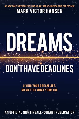 Dreams Don't Have Deadlines