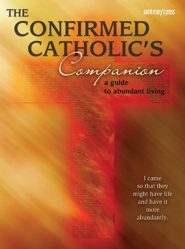 A Confirmed Catholic's Companion