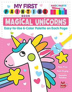 My First Painting Book: Magical Unicorns 