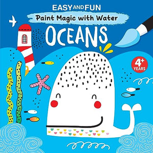 Easy and Fun Paint Magic with Water: Oceans 