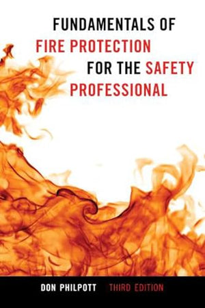 Fundamentals of Fire Protection for the Safety Professional