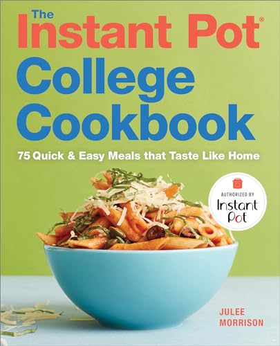 The Instant Pot(r) College Cookbook