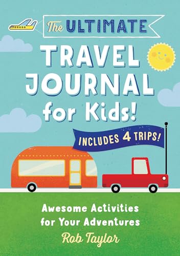 The Ultimate Travel Journal for Kids