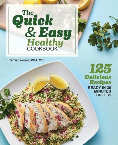 The Quick and Easy Healthy Cookbook