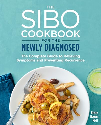 The Sibo Cookbook for the Newly Diagnosed