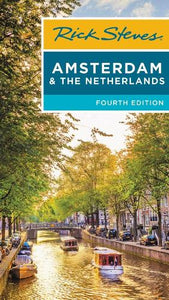 Rick Steves Amsterdam & the Netherlands (Fourth Edition) 