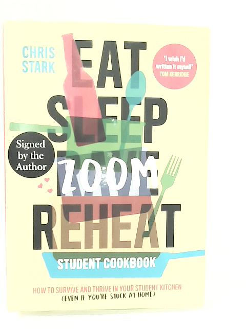 Eat Sleep Zoom Reheat: How to Survive and Thrive in Your Student Kitchen