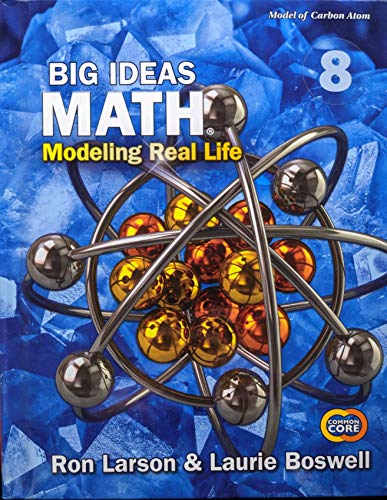 Big Ideas Math: Modeling Real Life Common Core - Grade 8 Student Edition