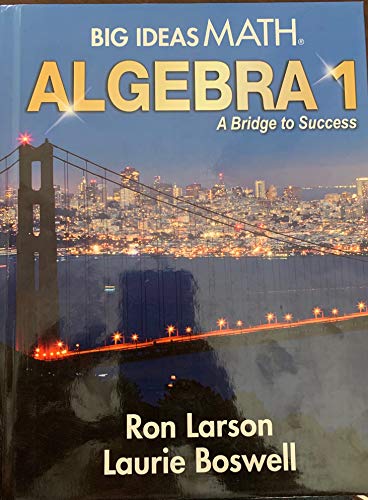 Big Ideas Math: A Bridge to Success Algebra 1, Student Edition
