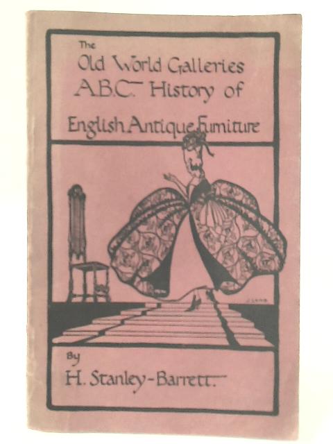 The Old-World Galleries A.B.C. History Of Antique English Furniture.