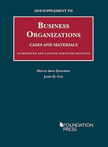 2018 Supplement to Business Organizations, Cases and Materials, Unabridged and Concise 