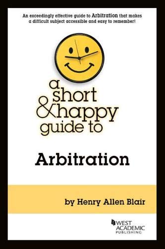A Short & Happy Guide to Arbitration