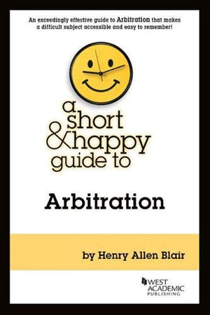 A Short & Happy Guide to Arbitration