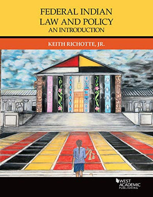 Federal Indian Law and Policy