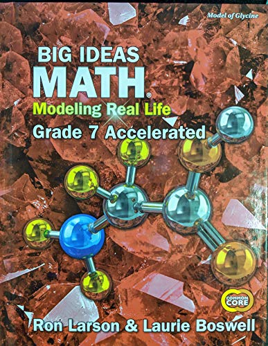 Big Ideas Math: Modeling Real Life Common Core - Grade 7 Accelerated  Student Edition