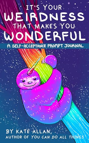 Its Your Weirdness that Makes You Wonderful