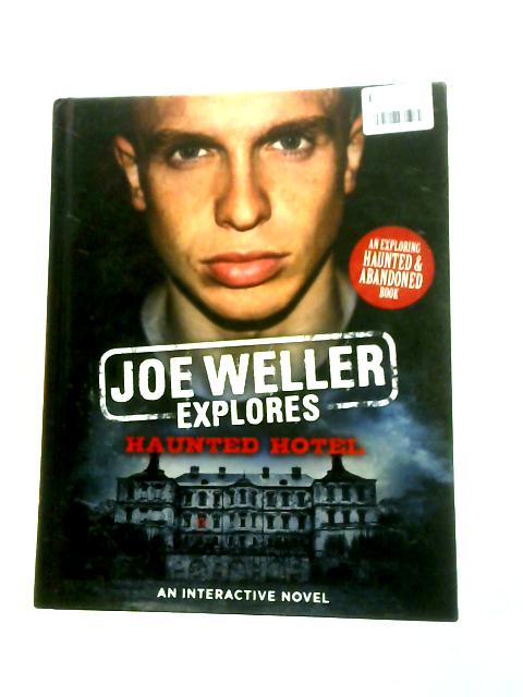 Joe Weller Explores: Haunted Hotel