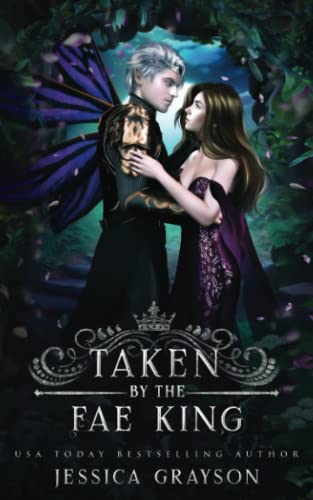 Taken by the Fae King (Of Fate and Kings)