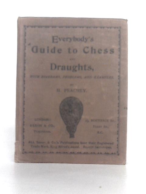 Everybody's Guide to Chess and Draughts With Diagrams, Problems and Examples