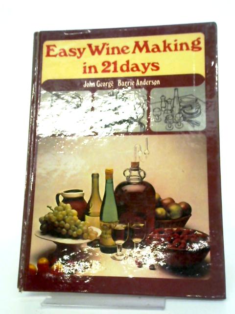 Easy Wine Making In 21 Days