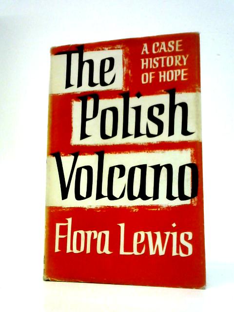 The Polish Volcano; a Case History of Hope