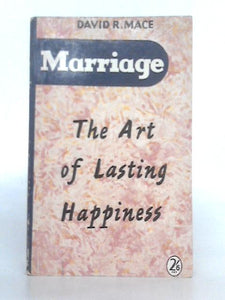 Marriage: Art of Lasting Happiness 