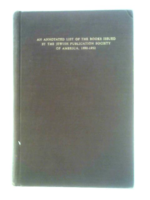 Of Making Many Books: An Annotated List of the Books Issued by the ...