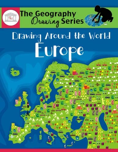 Drawing Around the World: Europe: Geography for Kids