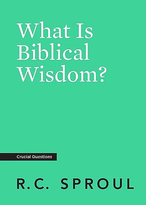 What is Biblical Wisdom?