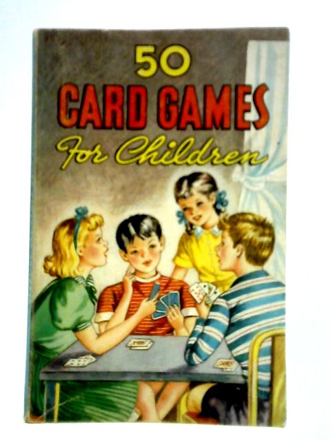 50 Card Games for Children