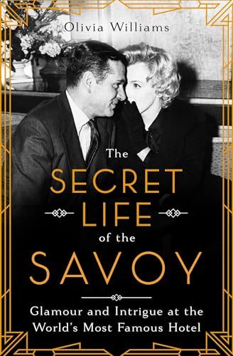 The Secret Life of the Savoy