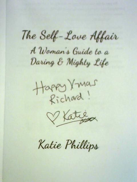 The Self-Love Affair: A Woman’s Guide To A Daring & Mighty Life -