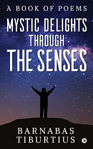 Mystic Delights through the Senses