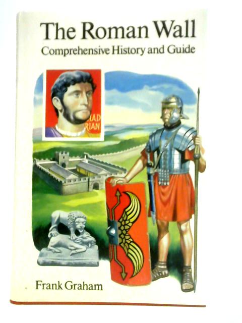 Roman Wall: Comprehensive History and Guide
